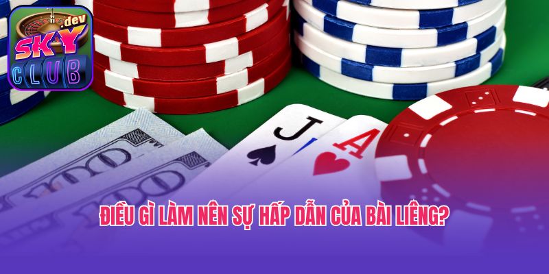 Điều gì làm nên sự hấp dẫn của bài Liêng?