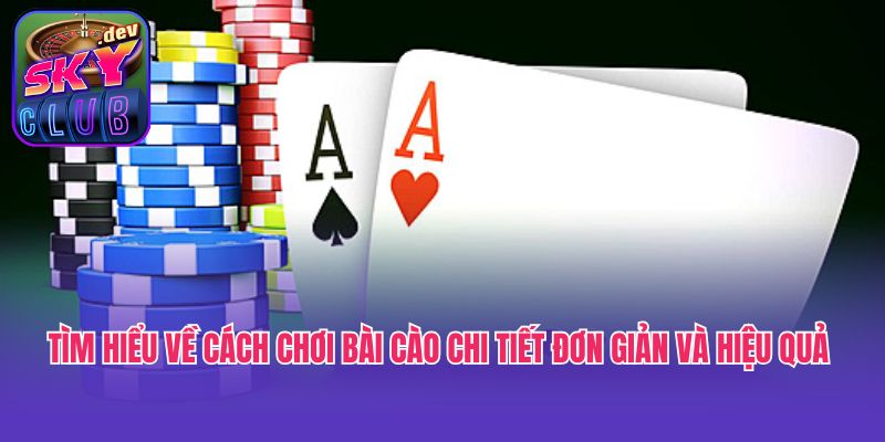 Tìm hiểu về cách chơi bài cào chi tiết đơn giản và hiệu quả